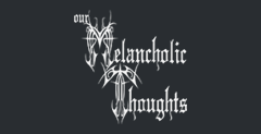 our Melancholic Thoughts